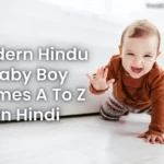 Modern Hindu Baby Boy Names A To Z In Hindi